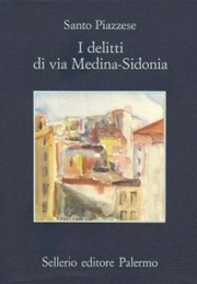 I Delitti Di via Medina-Sidonia (Santo Piazzese)