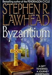 Byzantium (Stephen R. Lawhead)