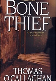Bone Thief (Thomas O'Callaghan)