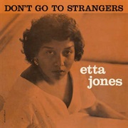 Don't Go to Strangers – Etta Jones (Original Jazz Classics, 1960)