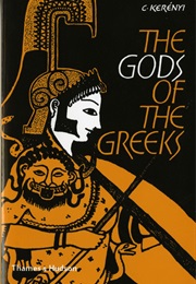 The Gods of the Greeks (Karl Kerényi)