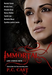 Immortal: Love Stories With Bite (P.C. Cast)