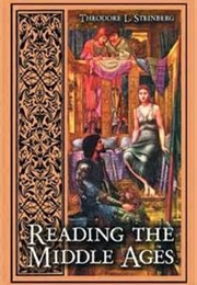Reading the Middle Ages (Theodore L. Steinberg)