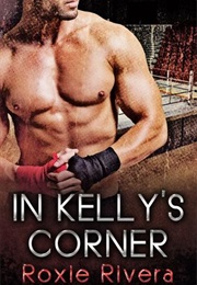 In Kelly's Corner (Roxie Rivera)