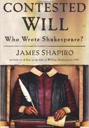 Contested Will: Who Wrote Shakespeare? (James Shapiro)