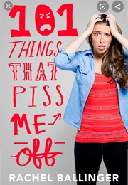 101 Things That Piss Me off (Rachel Ballinger)