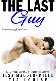 The Last Guy (Ilsa Madden-Mills)