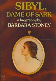 Sibyl, Dame of Sark (Barbara Stoney)