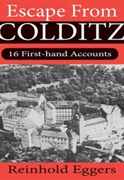 Escape From Colditz (Reinhold Eggers)