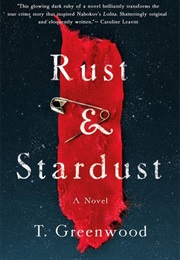 Rust &amp; Stardust (T.Greenwood)