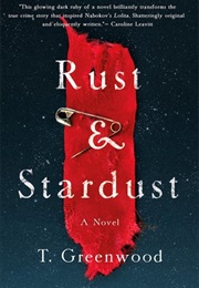 Rust & Stardust (T.Greenwood)