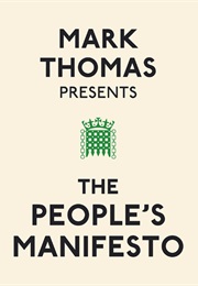 The People&#39;s Manifesto (Mark Thomas)
