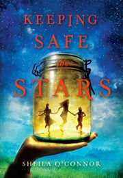 Keeping Safe the Stars (Sheila O'Connor)