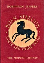 Roan Stallion (Robinson Jeffers)