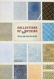Collections of Nothing (William Davies King)