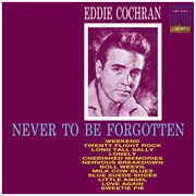 Eddie Cochran - Never to Be Forgotten