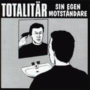 Totalitar - Sin Egen Motståndare