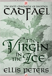 The Virgin in the Ice (Ellis Peters)