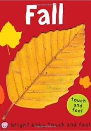 Fall (Bright Baby Touch and Feel) (Roger Priddy)