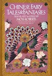 Chinese Fairy Tales & Fantasies (Moss Roberts)