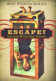 Escape!: The Story of the Great Houdini (Sid Fleischman)