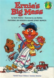 Ernie's Big Mess (Sarah Roberts)