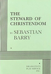 The Steward of Christendom (Sebastian Barry)