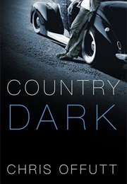 Country Dark (Chris Offutt)