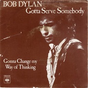 Bob Dylan - Gotta Serve Somebody