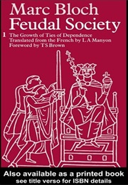 Feudal Society (Marc Bloch)