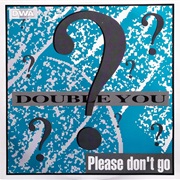 Double You - Please Don't Go (1992)