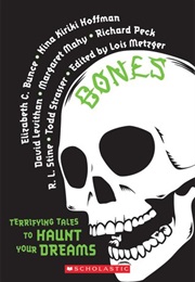 Bones: Terrifying Tales to Haunt Your Dreams (Many)