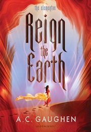 Reign the Earth (A.C. Gaughen)