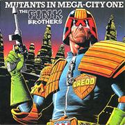 Fink Brothers—&quot;Mutants in Mega-City One&quot;