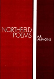 Northfield Poems (A.R. Ammons)