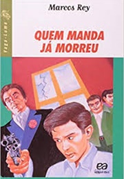 Quem Manda Já Morreu (Marcos Rey)