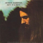 Isn&#39;t It a Pity - George Harrison