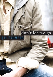 Don&#39;t Let Me Go (J.H. Trumble)