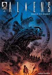 Aliens: Dust to Dust (Gabriel Hardman)