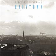 Raintown - Deacon Blue