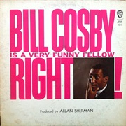 Bill Cosby - Bill Cosby Is a Very Funny Fellow. Right! (1963)