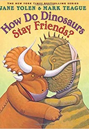How Do Dinosaurs Stay Friends?