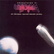 Utopia- Adventures in Utopia