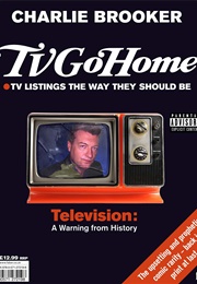 TV Go Home (Charlie Brooker)