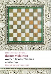 Women Beware Women (Thomas Middleton)