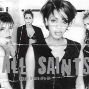 I Know Where It&#39;s at - All Saints