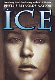 Ice (Phyllis Reynolds Naylor)