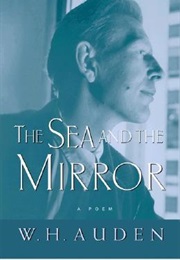The Sea and the Mirror (W. H. Auden)