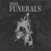 1000 Funerals - Portrait of a Dream