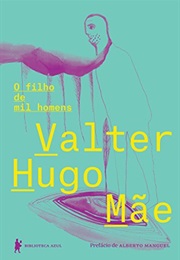O Filho De Mil Homens (Valter Hugo Mãe)